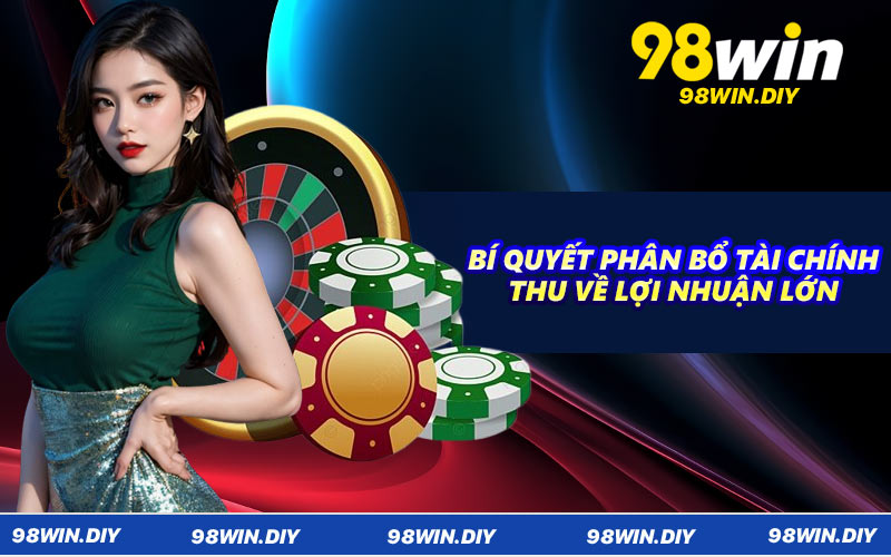 Bí quyết phân bổ tài chính thu về lợi nhuận lớn